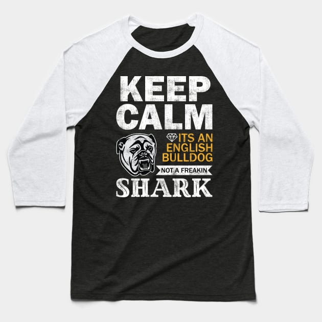 English Bulldog-Not A Freaking Shark Baseball T-Shirt by POD Anytime
